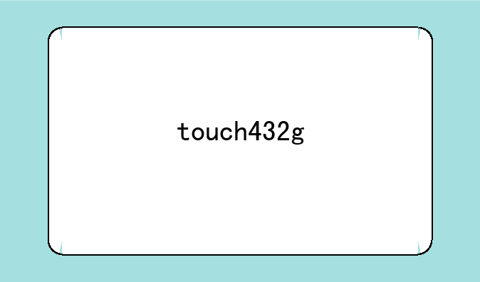 touch432g