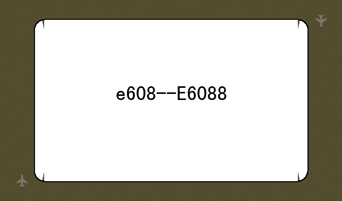 e608--E6088